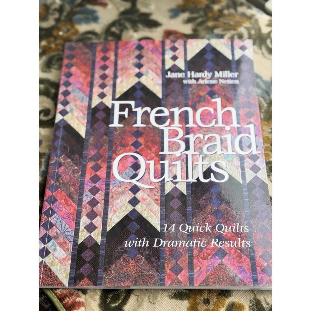 French Braid Quilts by Jane Hardy Miller 14 Quick Quilts 2006 Paperback Book